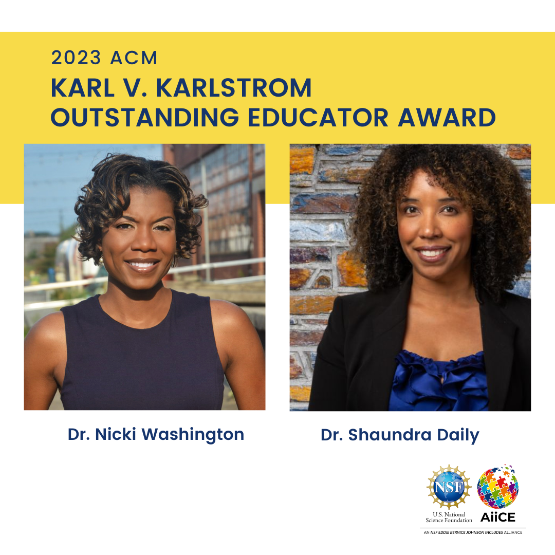 Dr. Nicki Washington and Dr. Shaundra Daily_2023 ACM Karl V. Karlstrom Outstanding Educator Award